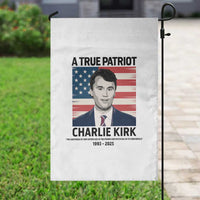 A True Patriot Memorial Garden Flag Charlie Kirk Legacy The Greatness of Our Nation - Wonder Print Shop