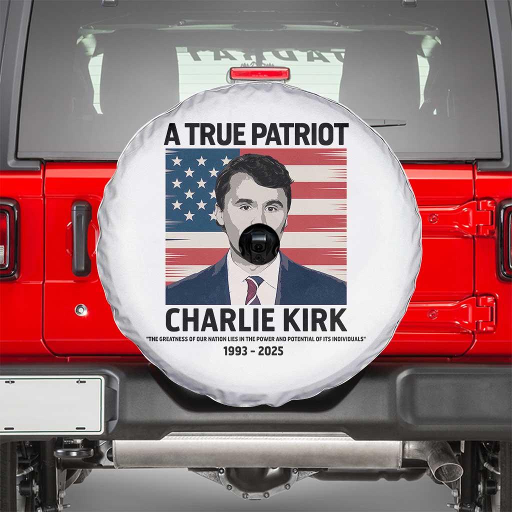 A True Patriot Memorial Spare Tire Cover Charlie Kirk Legacy The Greatness of Our Nation - Wonder Print Shop