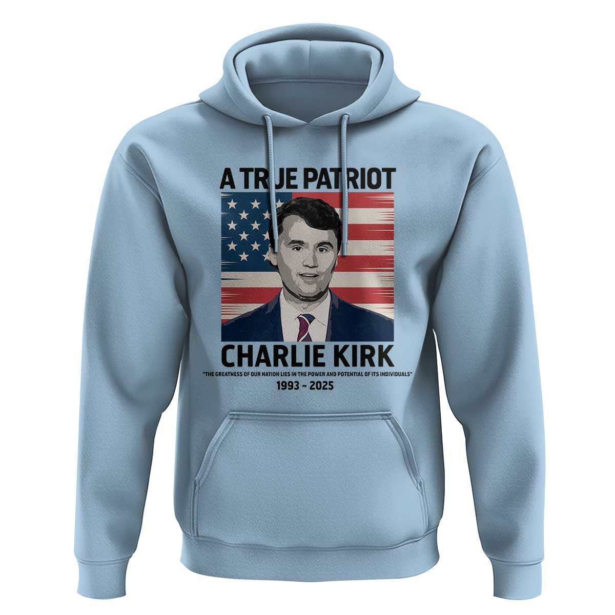 A True Patriot Memorial Hoodie Charlie Kirk Legacy The Greatness of Our Nation - Wonder Print Shop
