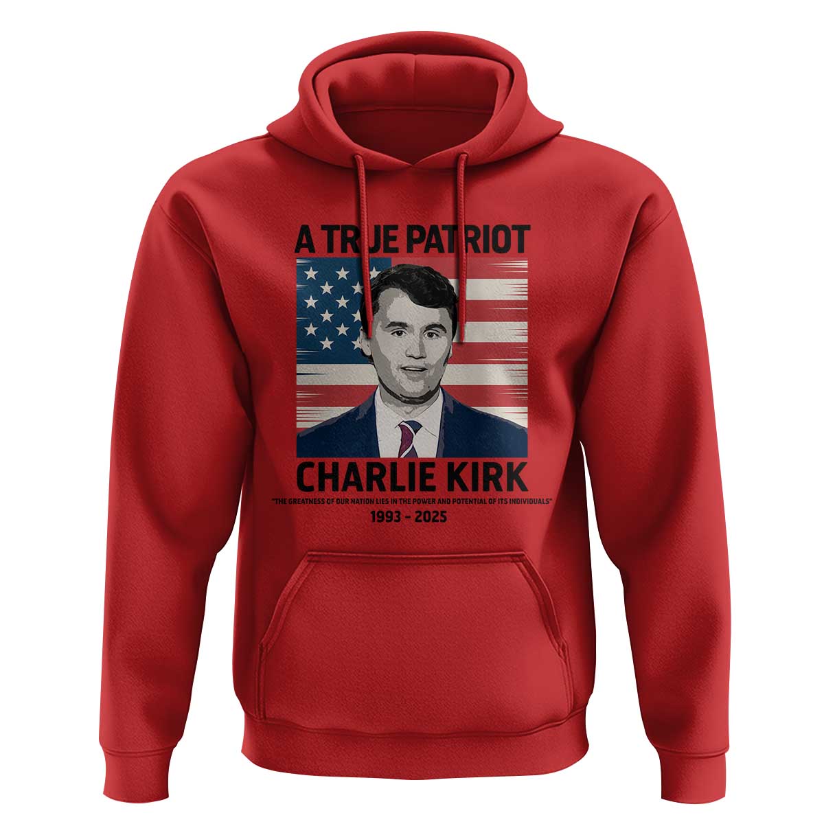 A True Patriot Memorial Hoodie Charlie Kirk Legacy The Greatness of Our Nation - Wonder Print Shop
