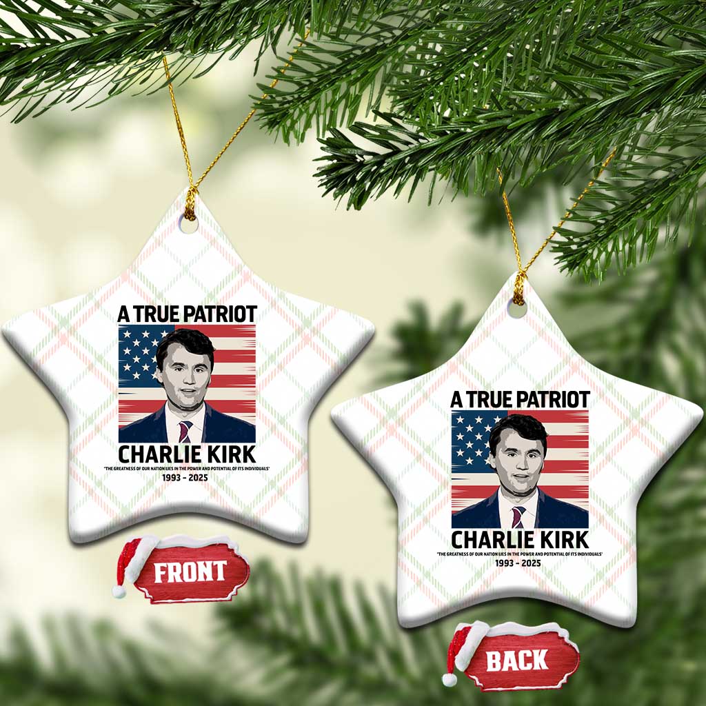 A True Patriot Memorial Ceramic Ornament Charlie Kirk Legacy The Greatness of Our Nation - Wonder Print Shop