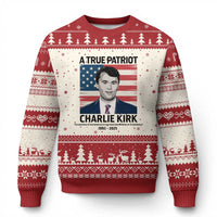 A True Patriot Memorial Ugly Christmas Sweater Charlie Kirk Legacy The Greatness of Our Nation - Wonder Print Shop