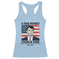 A True Patriot Memorial Racerback Tank Top Charlie Kirk Legacy The Greatness of Our Nation - Wonder Print Shop