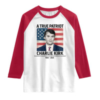 A True Patriot Memorial Raglan Shirt Charlie Kirk Legacy The Greatness of Our Nation - Wonder Print Shop