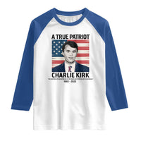 A True Patriot Memorial Raglan Shirt Charlie Kirk Legacy The Greatness of Our Nation - Wonder Print Shop