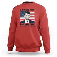 A True Patriot Memorial Sweatshirt Charlie Kirk Legacy The Greatness of Our Nation - Wonder Print Shop