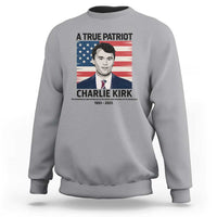 A True Patriot Memorial Sweatshirt Charlie Kirk Legacy The Greatness of Our Nation - Wonder Print Shop