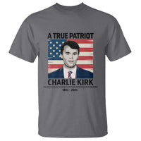 A True Patriot Memorial T Shirt Charlie Kirk Legacy The Greatness of Our Nation - Wonder Print Shop