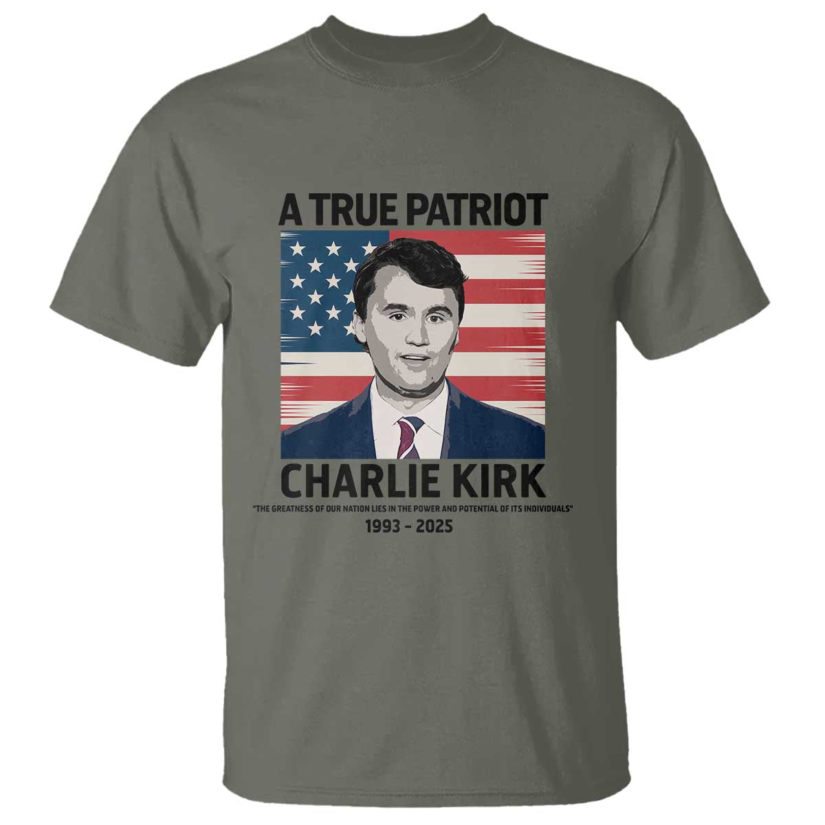A True Patriot Memorial T Shirt Charlie Kirk Legacy The Greatness of Our Nation - Wonder Print Shop