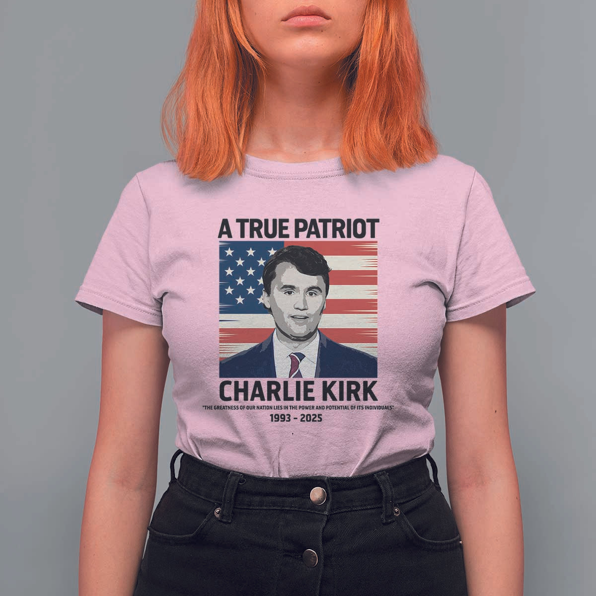A True Patriot Memorial T Shirt For Women Charlie Kirk Legacy The Greatness of Our Nation - Wonder Print Shop