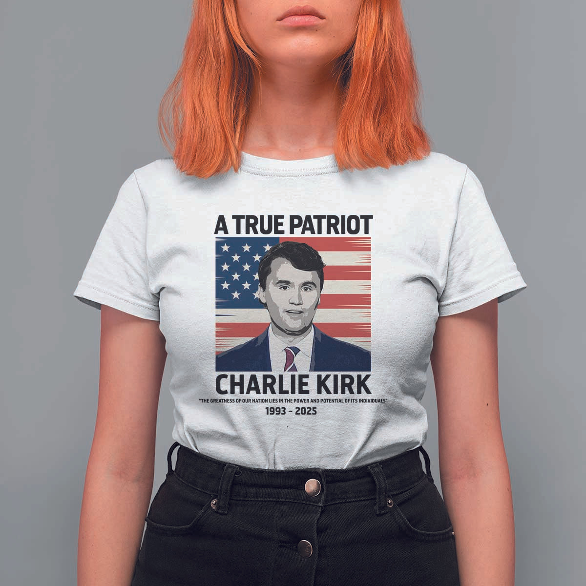 A True Patriot Memorial T Shirt For Women Charlie Kirk Legacy The Greatness of Our Nation - Wonder Print Shop