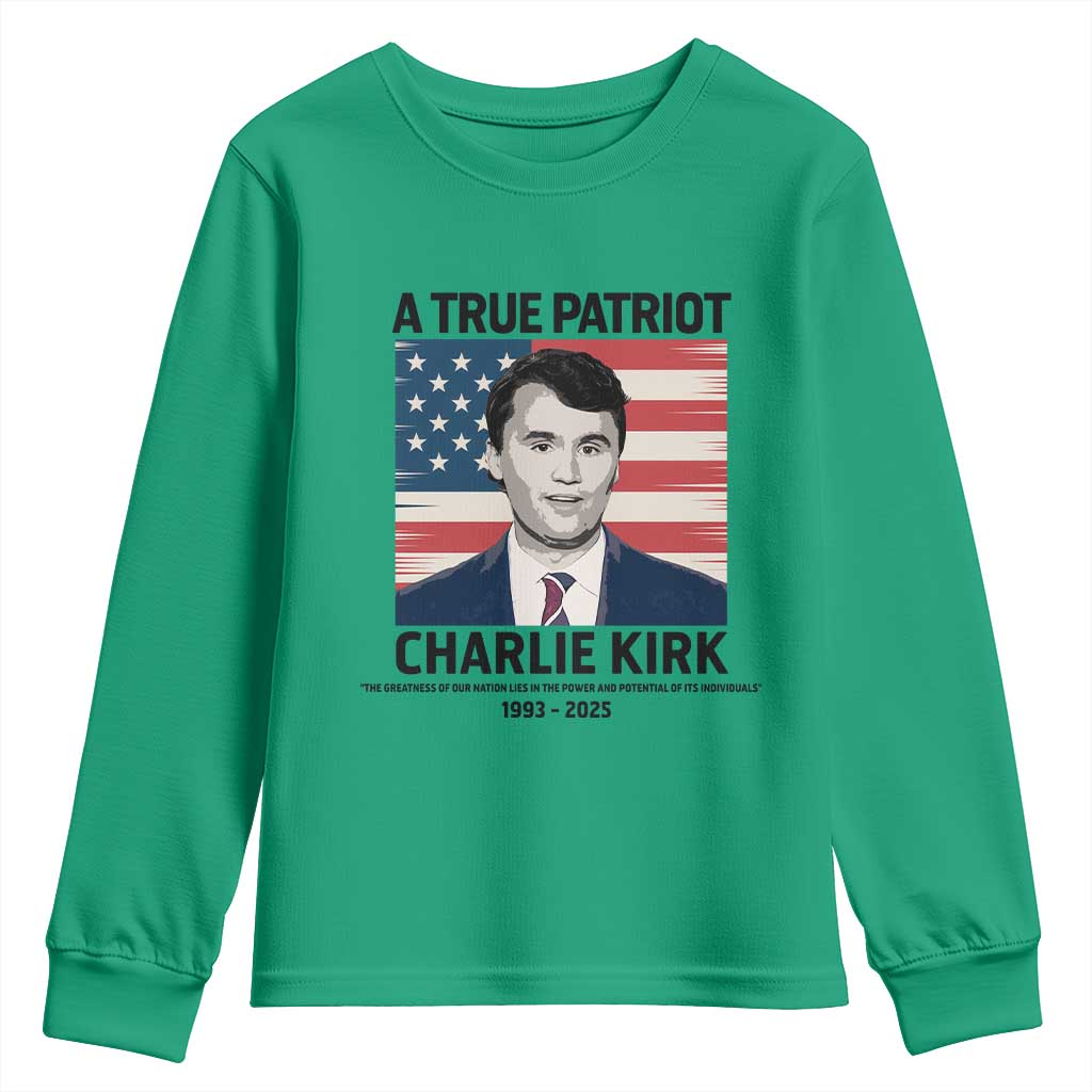 A True Patriot Memorial Youth Sweatshirt Charlie Kirk Legacy The Greatness of Our Nation - Wonder Print Shop