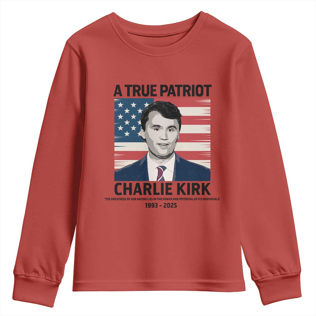 A True Patriot Memorial Youth Sweatshirt Charlie Kirk Legacy The Greatness of Our Nation - Wonder Print Shop