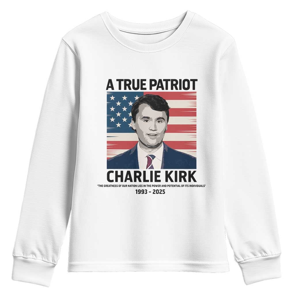 A True Patriot Memorial Youth Sweatshirt Charlie Kirk Legacy The Greatness of Our Nation - Wonder Print Shop