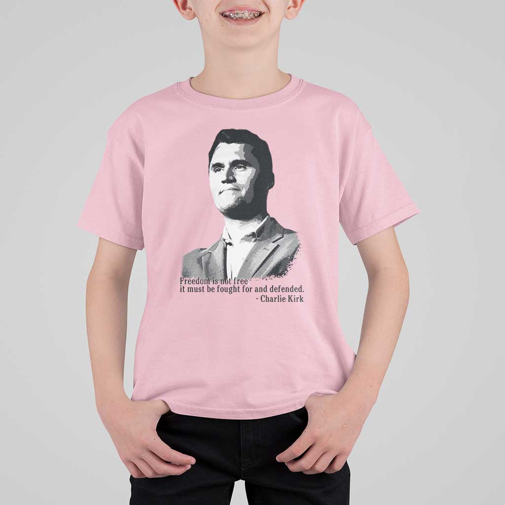 Freedom Is Not Free T Shirt For Kid Defender of Liberty Charlie Kirk Tribute - Wonder Print Shop