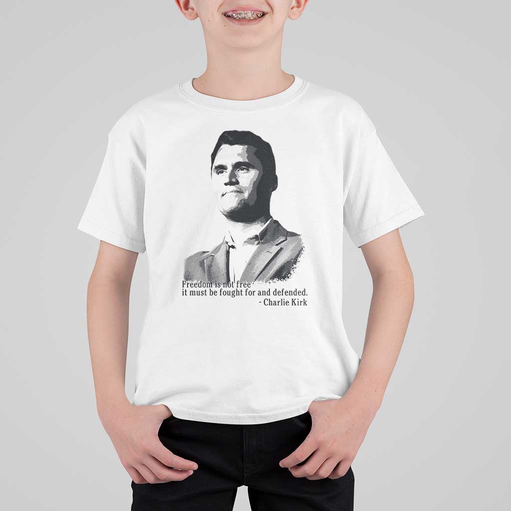 Freedom Is Not Free T Shirt For Kid Defender of Liberty Charlie Kirk Tribute - Wonder Print Shop