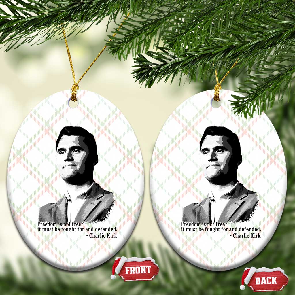 Freedom Is Not Free Ceramic Ornament Defender of Liberty Charlie Kirk Tribute - Wonder Print Shop