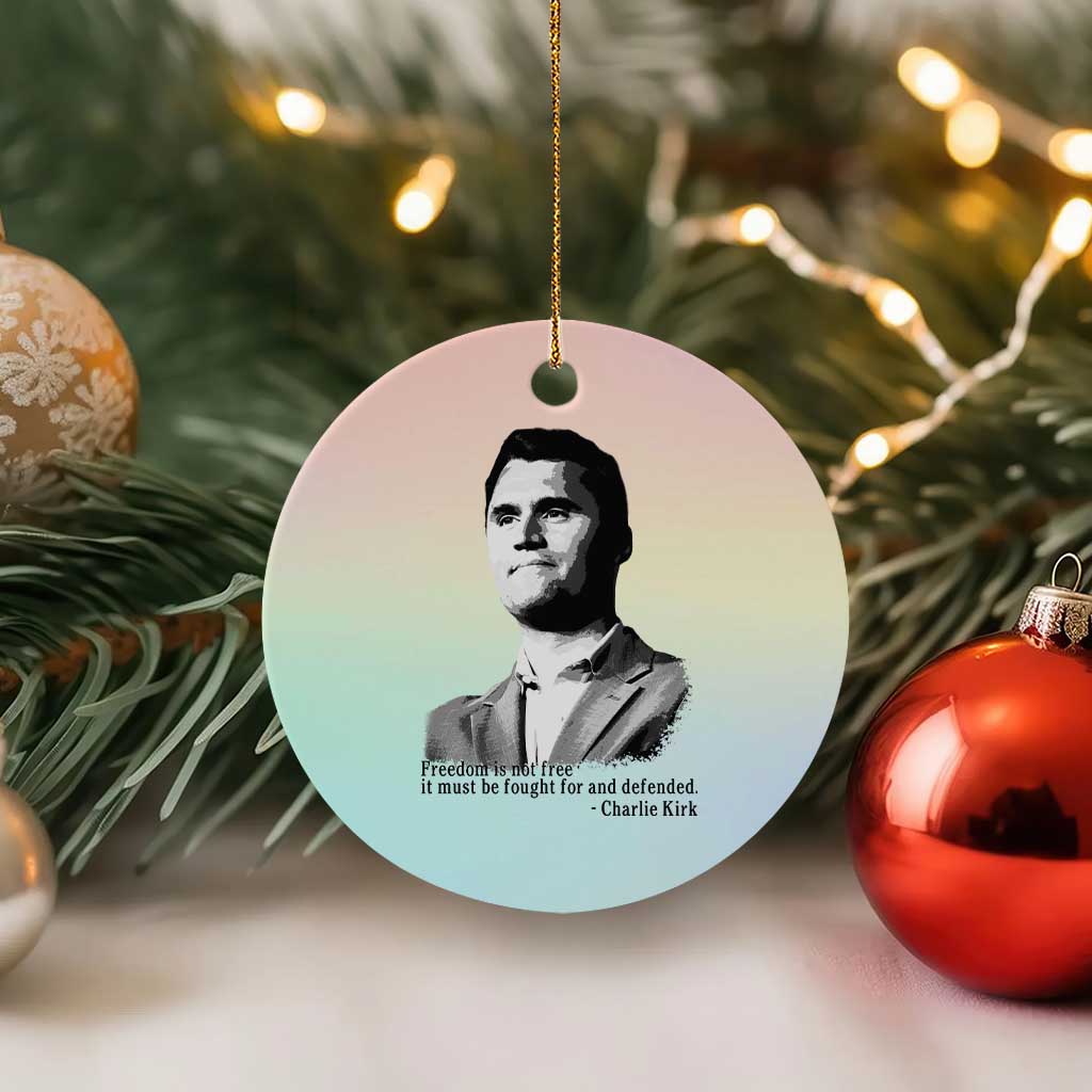 Freedom Is Not Free Ceramic Ornament Defender of Liberty Charlie Kirk Tribute - Wonder Print Shop