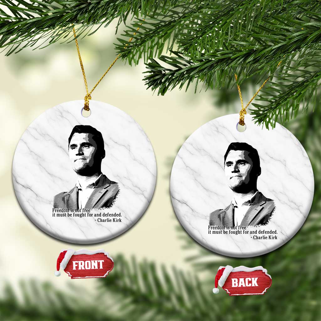 Freedom Is Not Free Ceramic Ornament Defender of Liberty Charlie Kirk Tribute - Wonder Print Shop