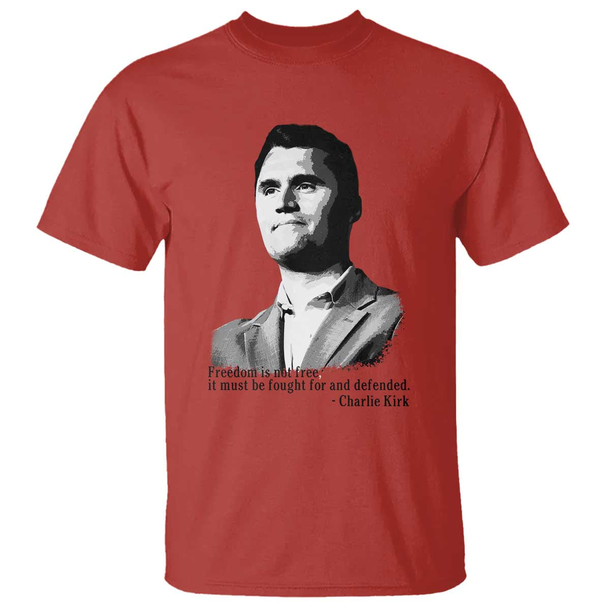 Freedom Is Not Free T Shirt Defender of Liberty Charlie Kirk Tribute - Wonder Print Shop