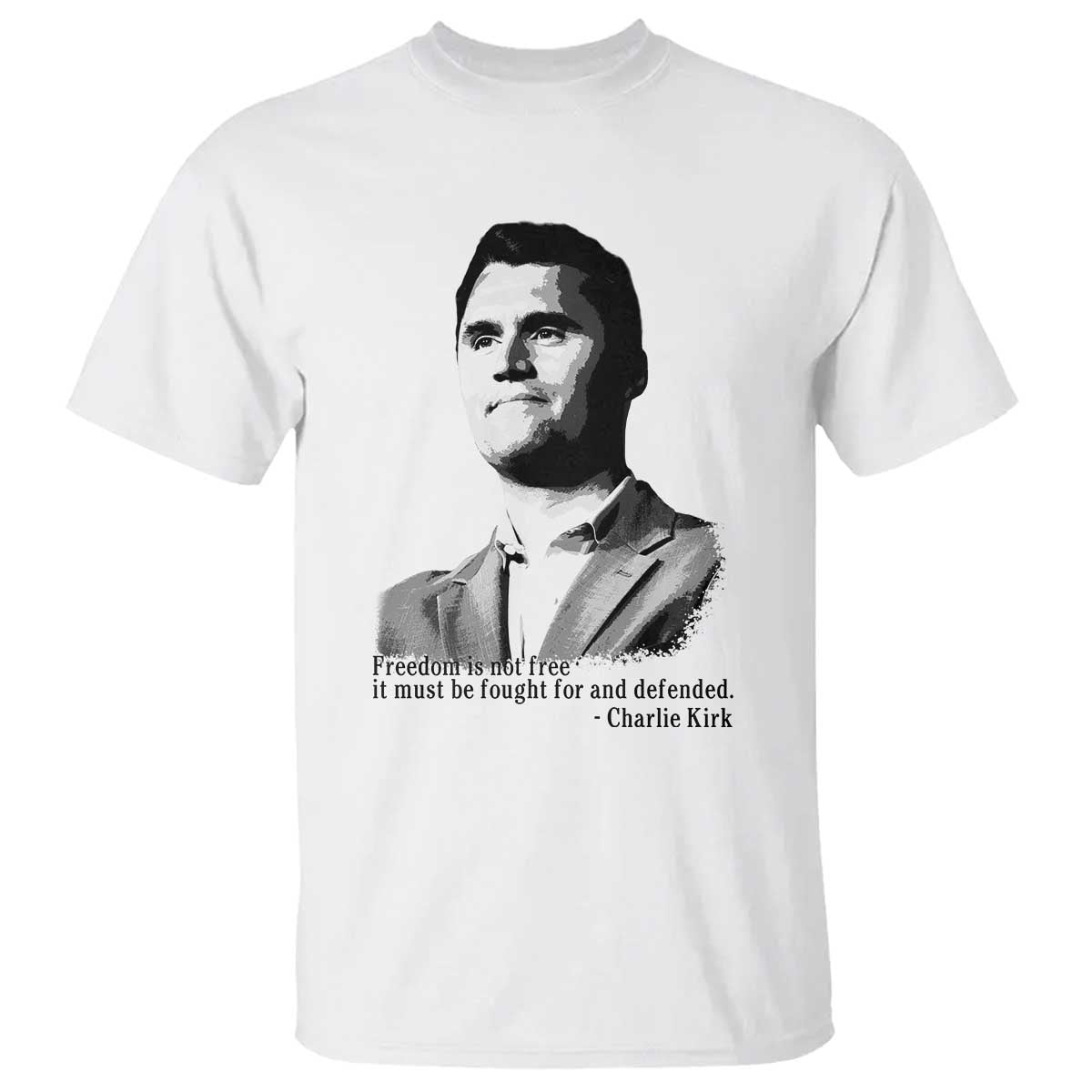 Freedom Is Not Free T Shirt Defender of Liberty Charlie Kirk Tribute - Wonder Print Shop