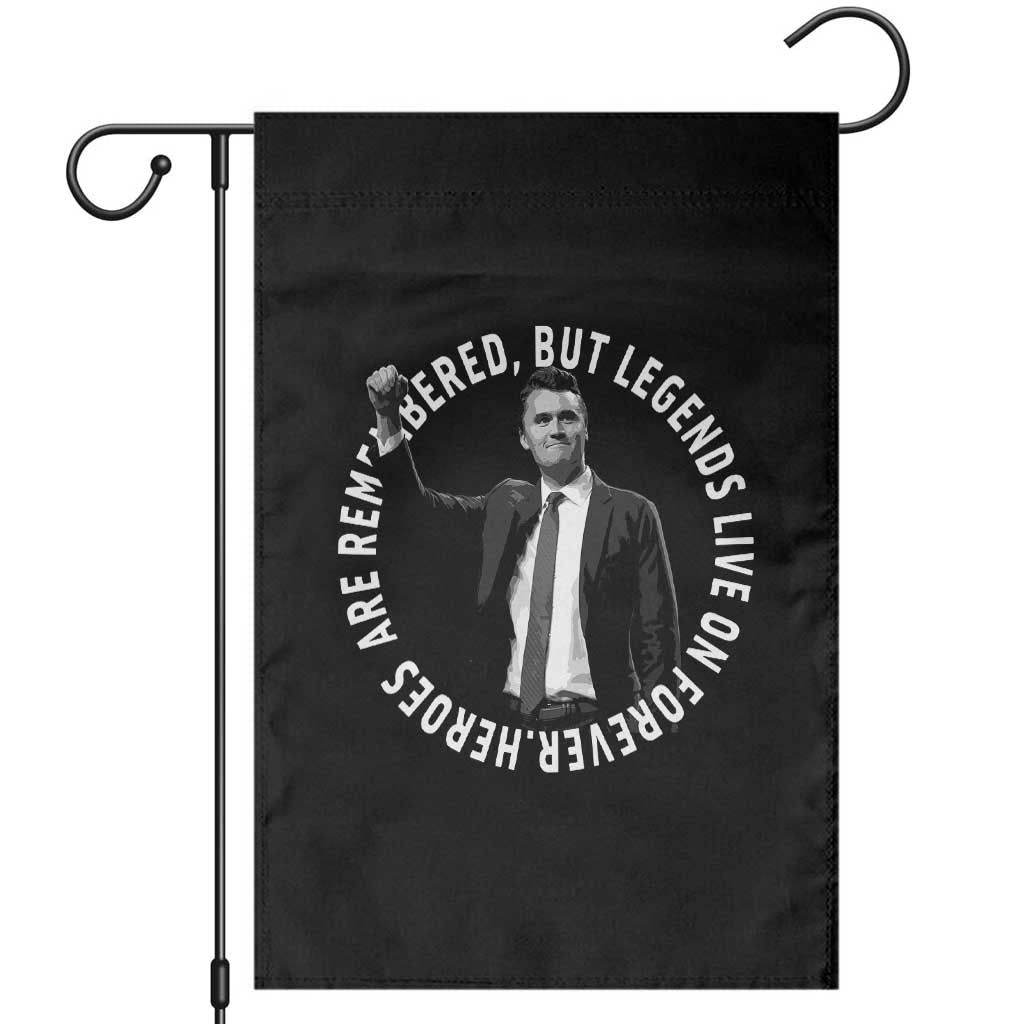 Legends Live Forever Tribute Garden Flag Charlie Kirk Legacy Remembrance - Wonder Print Shop