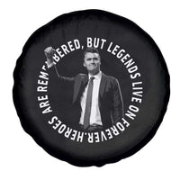 Legends Live Forever Tribute Spare Tire Cover Charlie Kirk Legacy Remembrance - Wonder Print Shop