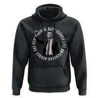 Legends Live Forever Tribute Hoodie Charlie Kirk Legacy Remembrance - Wonder Print Shop