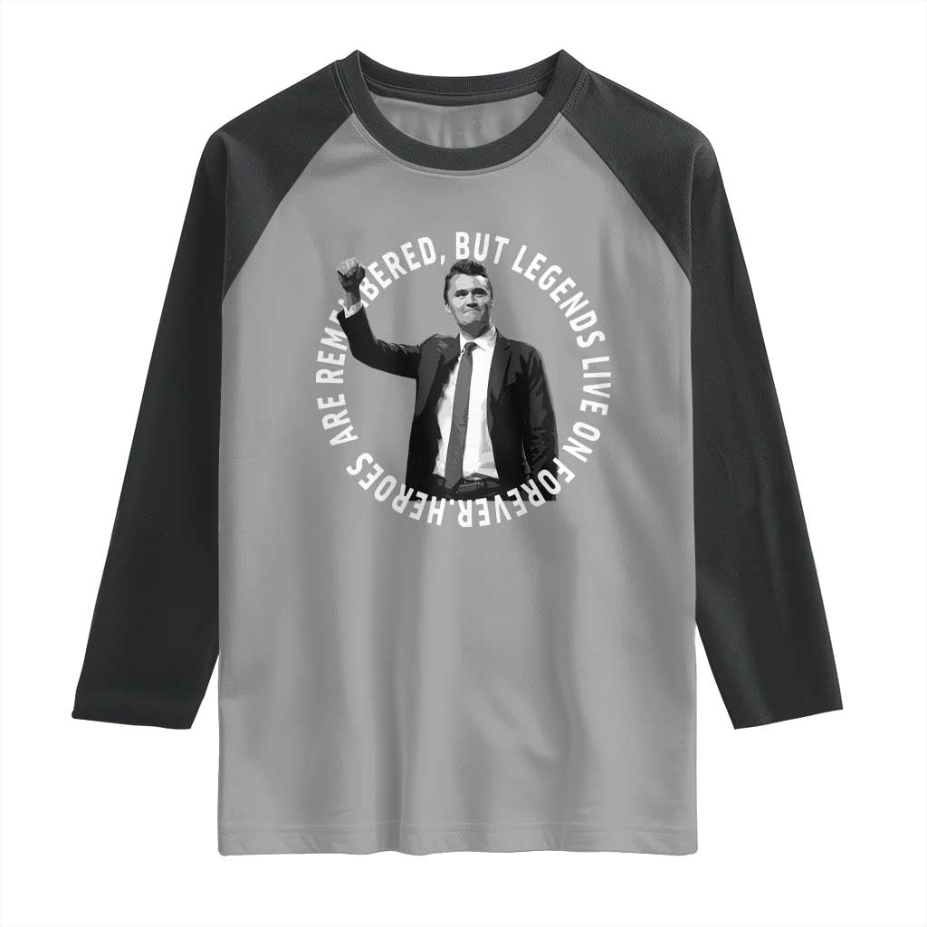 Legends Live Forever Tribute Raglan Shirt Charlie Kirk Legacy Remembrance - Wonder Print Shop