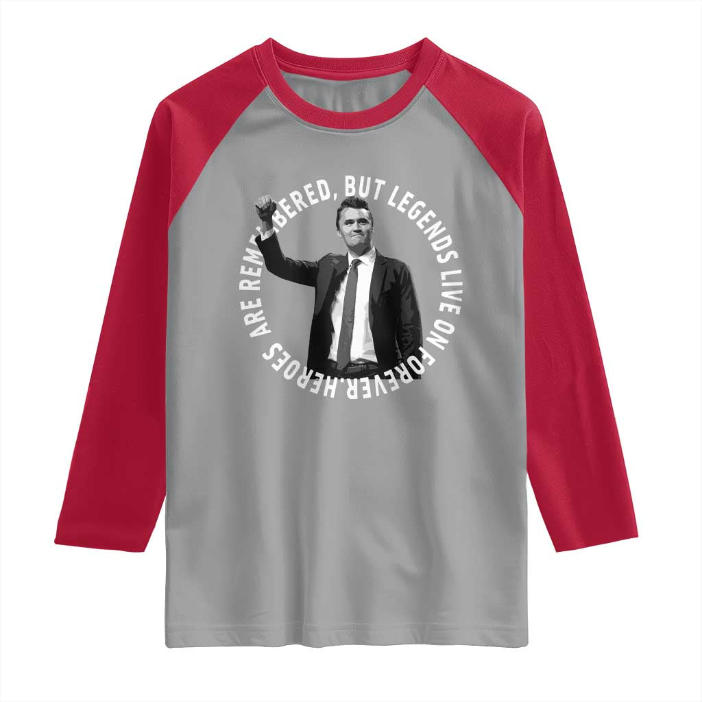 Legends Live Forever Tribute Raglan Shirt Charlie Kirk Legacy Remembrance - Wonder Print Shop