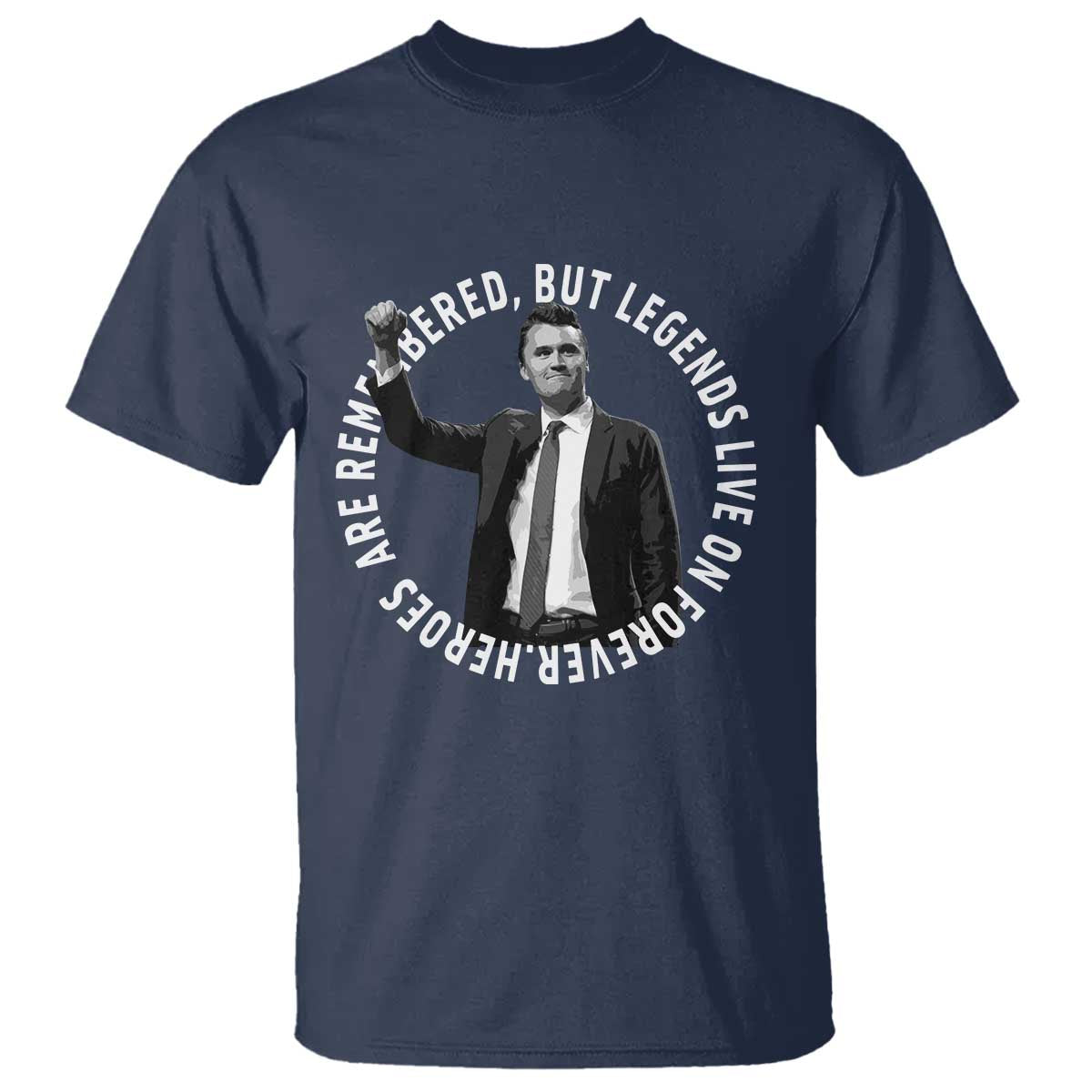 Legends Live Forever Tribute T Shirt Charlie Kirk Legacy Remembrance - Wonder Print Shop