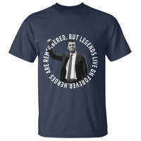 Legends Live Forever Tribute T Shirt Charlie Kirk Legacy Remembrance - Wonder Print Shop