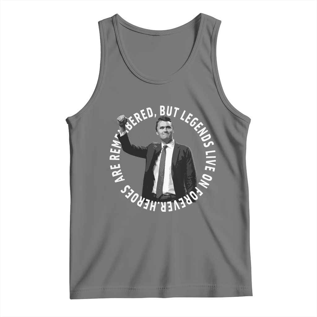 Legends Live Forever Tribute Tank Top Charlie Kirk Legacy Remembrance - Wonder Print Shop