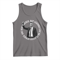 Legends Live Forever Tribute Tank Top Charlie Kirk Legacy Remembrance - Wonder Print Shop