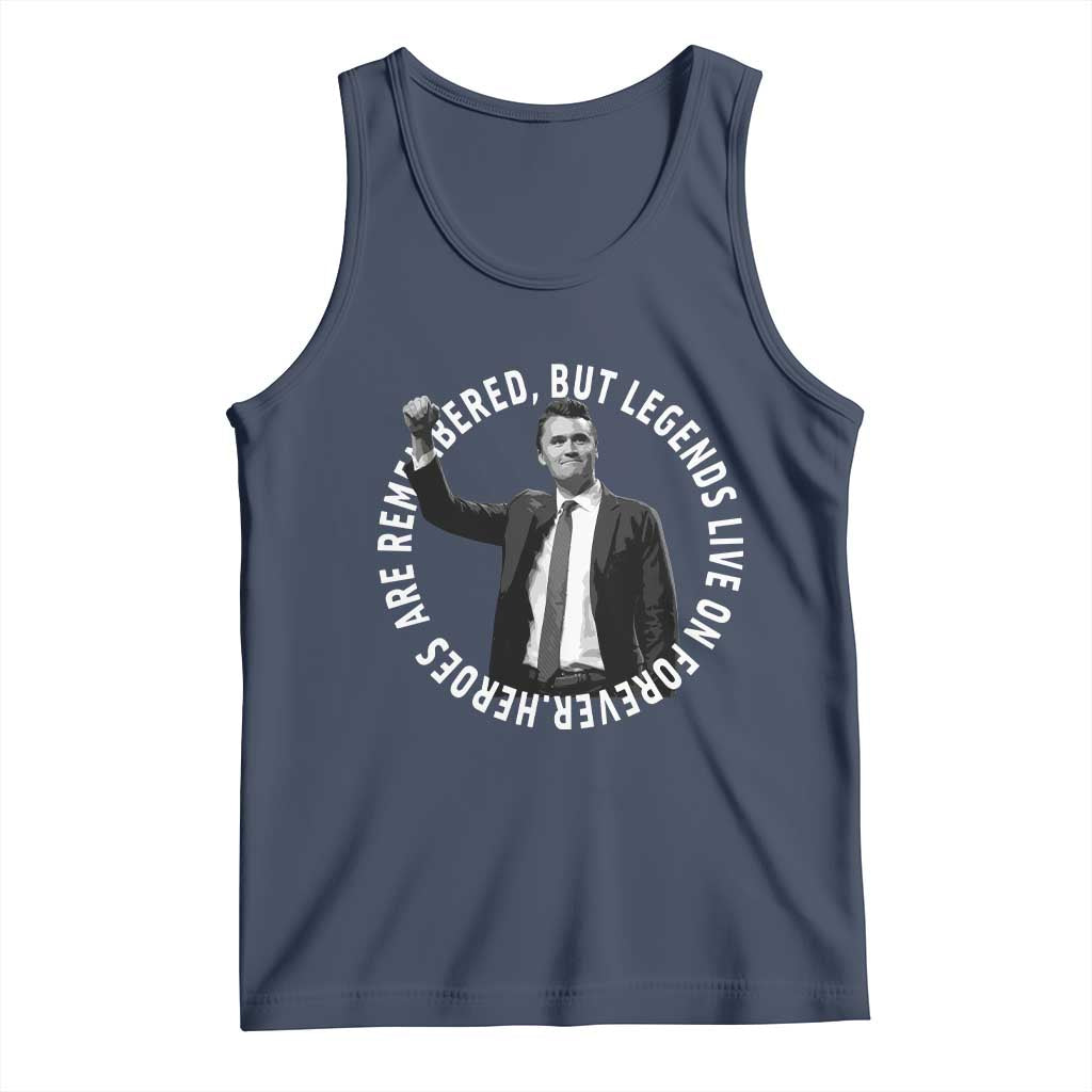 Legends Live Forever Tribute Tank Top Charlie Kirk Legacy Remembrance - Wonder Print Shop