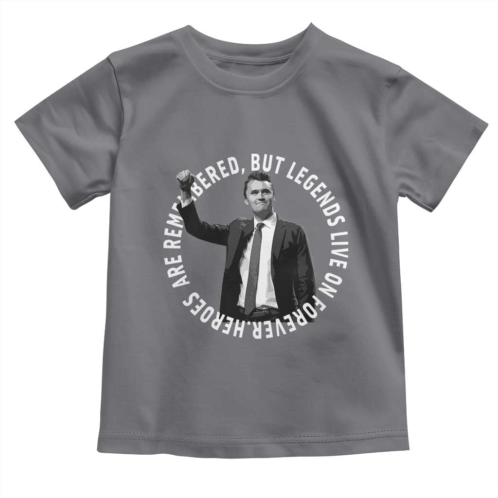 Legends Live Forever Tribute Toddler T Shirt Charlie Kirk Legacy Remembrance - Wonder Print Shop