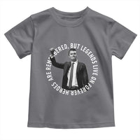 Legends Live Forever Tribute Toddler T Shirt Charlie Kirk Legacy Remembrance - Wonder Print Shop