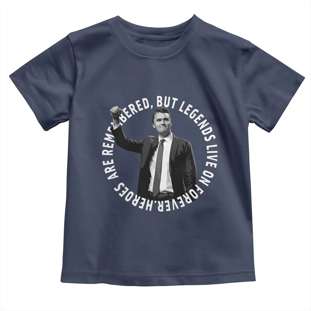 Legends Live Forever Tribute Toddler T Shirt Charlie Kirk Legacy Remembrance - Wonder Print Shop