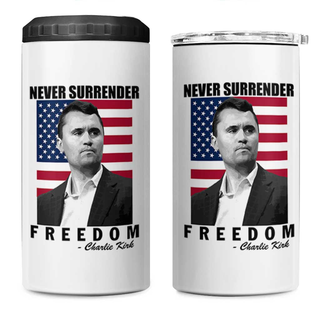 Never Surrender Freedom 4 in 1 Can Cooler Tumbler Patriotic Charlie Kirk Tribute American Flag - Wonder Print Shop