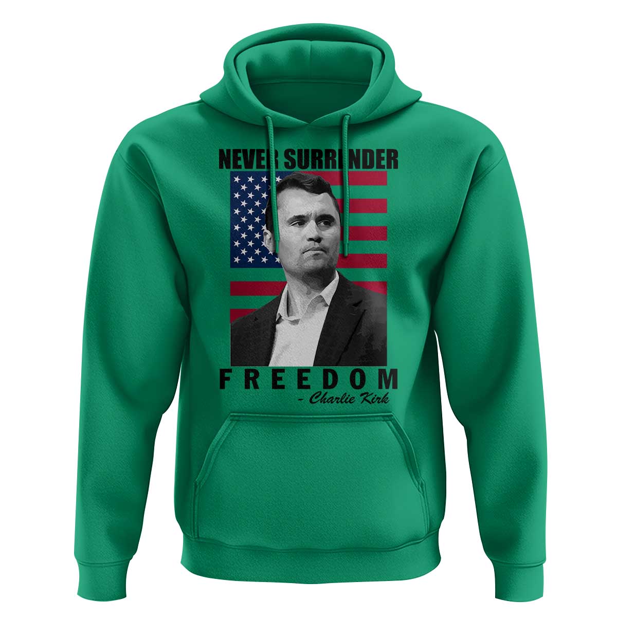 Never Surrender Freedom Hoodie Patriotic Charlie Kirk Tribute American Flag - Wonder Print Shop