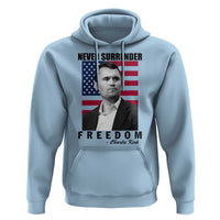 Never Surrender Freedom Hoodie Patriotic Charlie Kirk Tribute American Flag - Wonder Print Shop
