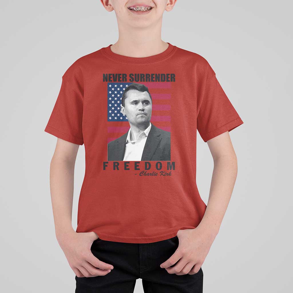 Never Surrender Freedom T Shirt For Kid Patriotic Charlie Kirk Tribute American Flag - Wonder Print Shop
