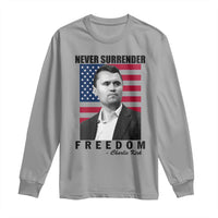 Never Surrender Freedom Long Sleeve Shirt Patriotic Charlie Kirk Tribute American Flag - Wonder Print Shop