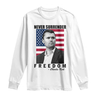 Never Surrender Freedom Long Sleeve Shirt Patriotic Charlie Kirk Tribute American Flag - Wonder Print Shop