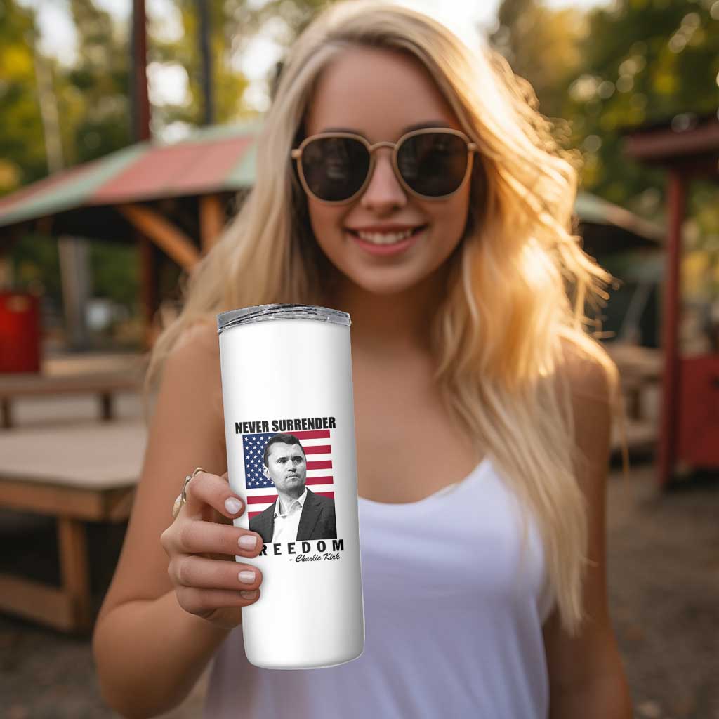 Never Surrender Freedom Skinny Tumbler Patriotic Charlie Kirk Tribute American Flag - Wonder Print Shop