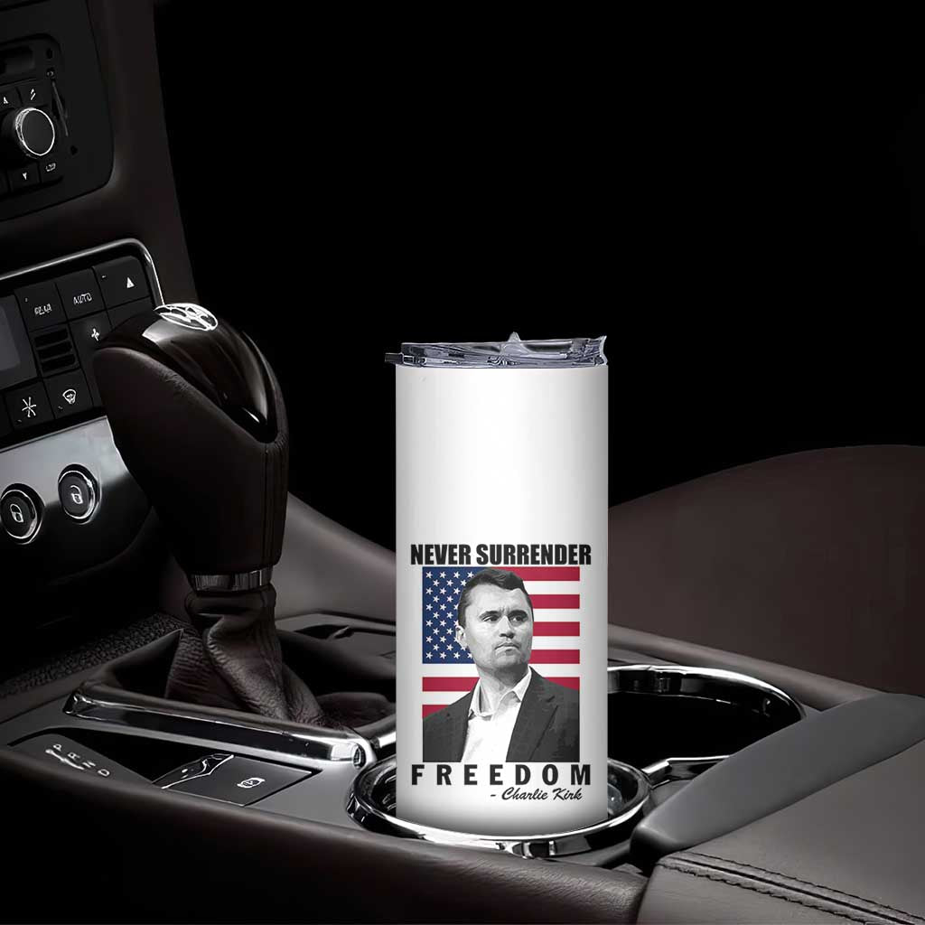 Never Surrender Freedom Skinny Tumbler Patriotic Charlie Kirk Tribute American Flag - Wonder Print Shop