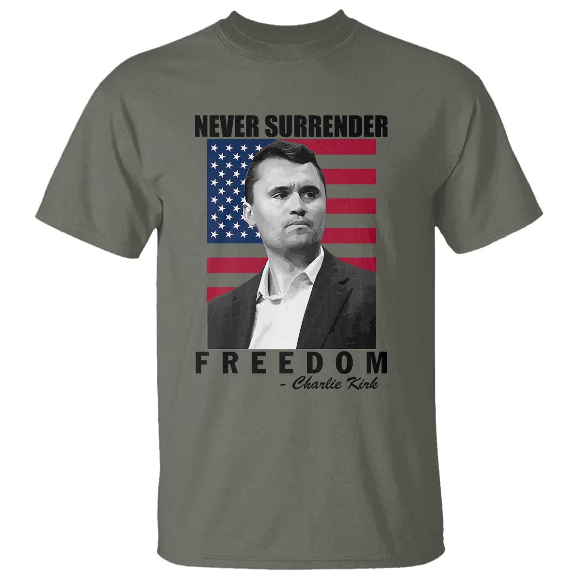 Never Surrender Freedom T Shirt Patriotic Charlie Kirk Tribute American Flag - Wonder Print Shop
