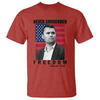 Never Surrender Freedom T Shirt Patriotic Charlie Kirk Tribute American Flag - Wonder Print Shop
