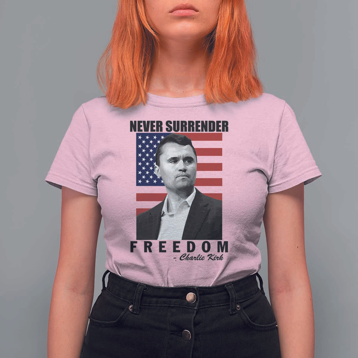 Never Surrender Freedom T Shirt For Women Patriotic Charlie Kirk Tribute American Flag - Wonder Print Shop