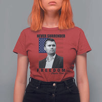 Never Surrender Freedom T Shirt For Women Patriotic Charlie Kirk Tribute American Flag - Wonder Print Shop
